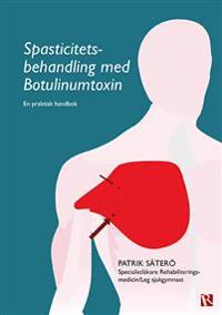 Spasticitetsbehandling med Botulinumtoxin: en praktisk handbok